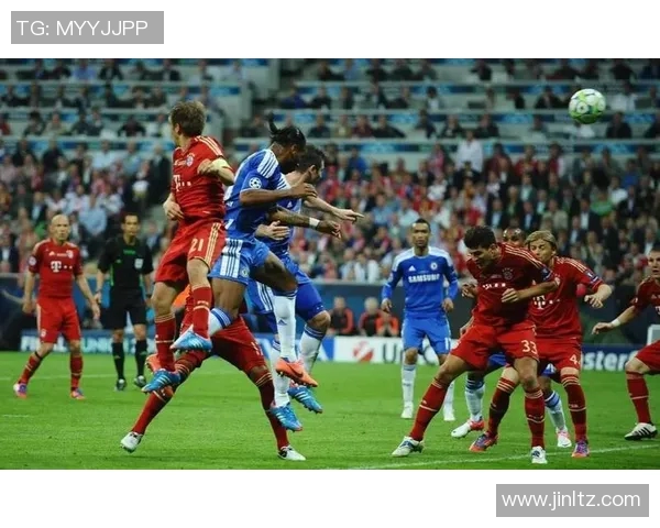 切尔西与拜仁的经典对决回顾足球历史上的巅峰时刻